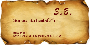 Seres Balambér névjegykártya
